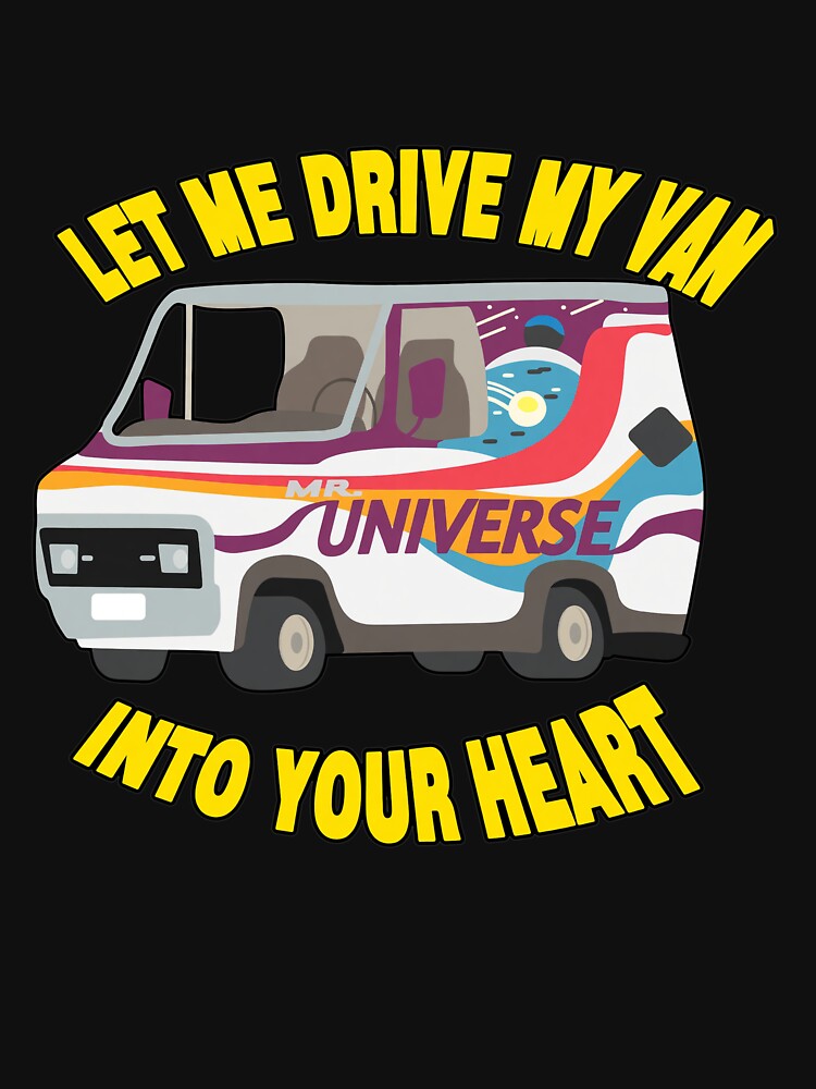 Mr Universe Van Drive Into Your Heart by CHRISTUILERA