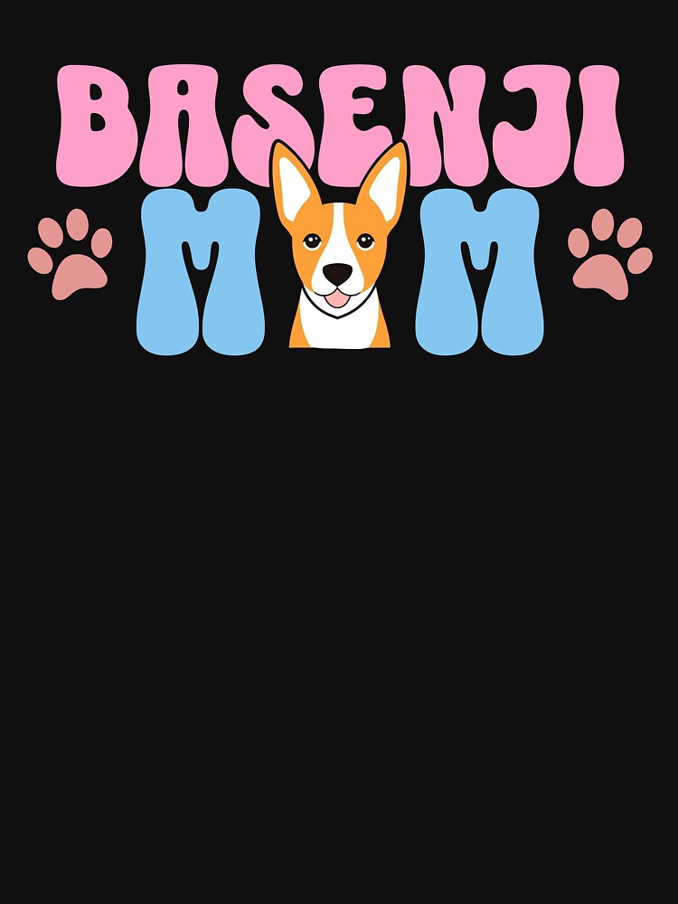 Basenji Mom - Cute Dog - Dog Mom by BlueCoastPOD