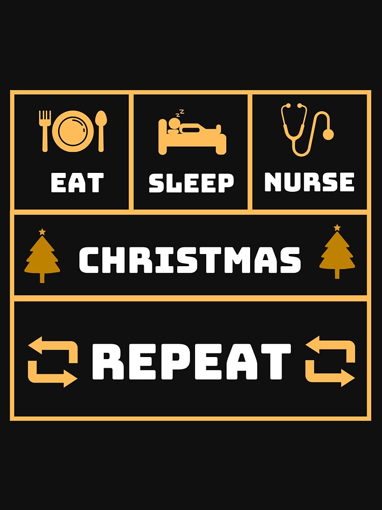 Eat Sleep Nurse Christmas Repeat Funny Nurse Christmas T-Shirt by Estte-creative