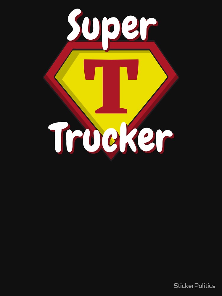 Super Trucker | Truck Driver by StickerPolitics