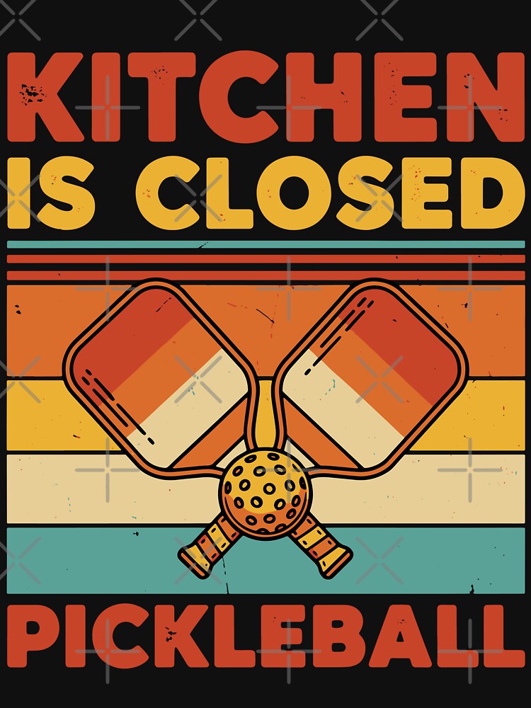 Pickleball Kitchen Is Closed Funny Player by LuminOrb