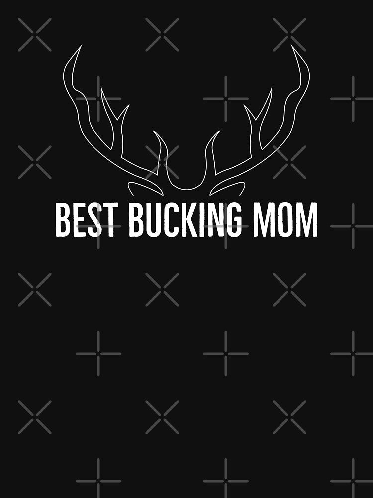 Hunter Mother Elk Deer Moose Hunt Best Bucking Mom Birthday Hunting Season by VollLaser
