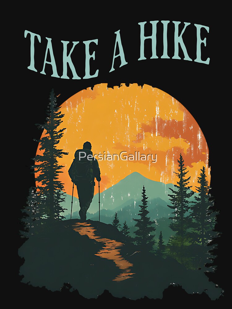 Take A Hike Funny Hiking Saying, hiking enthusiasts by PersianGallary