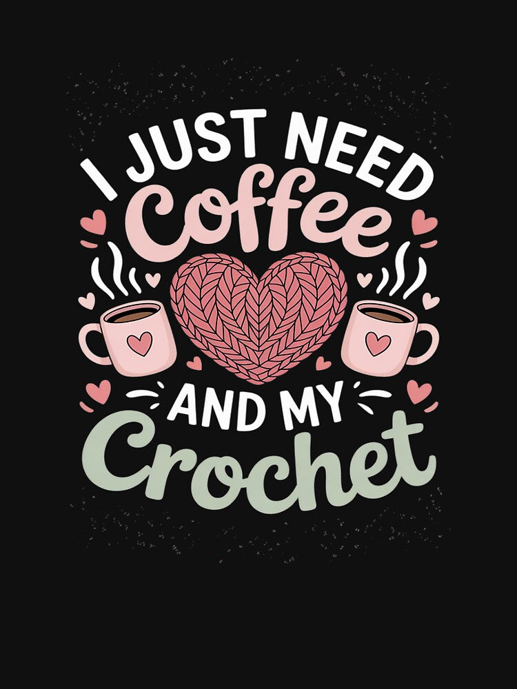 Just Pour Me My Coffee Hand Me My Crochet Women Yarn Lover by NetoGalaxy