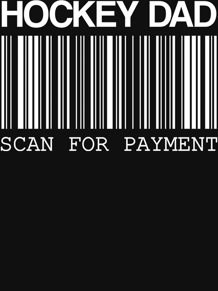 Scan For Payment Hockey Dad by DanteShop