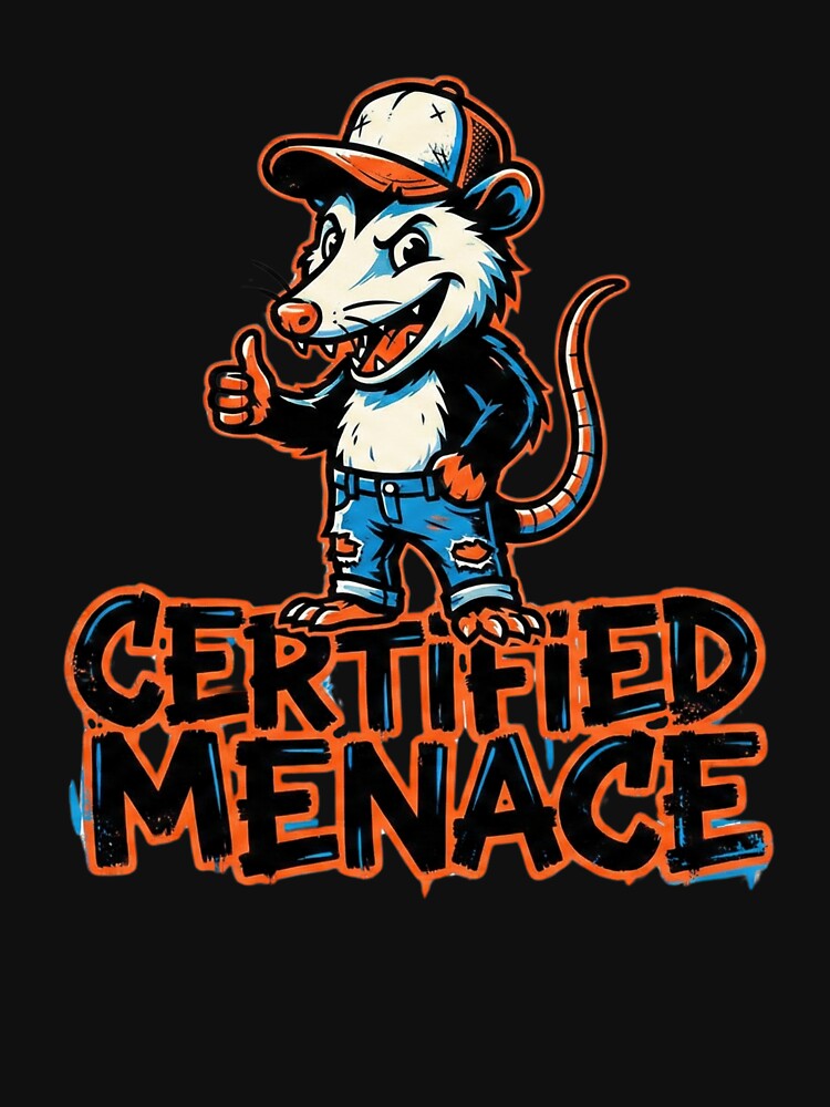 Certified Menace Funny Opossum Shirt | Absurd Chaos Humor by MotivaChic