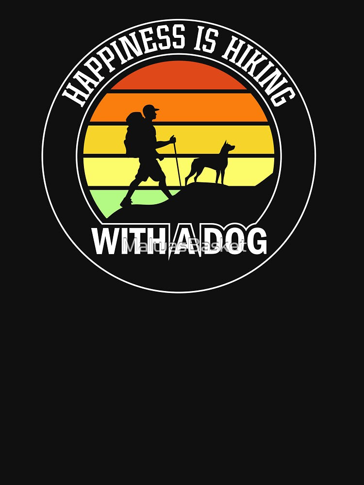 Happiness is Hiking with a Dog, Hiking With My Dog Shirt by MalwasBasket