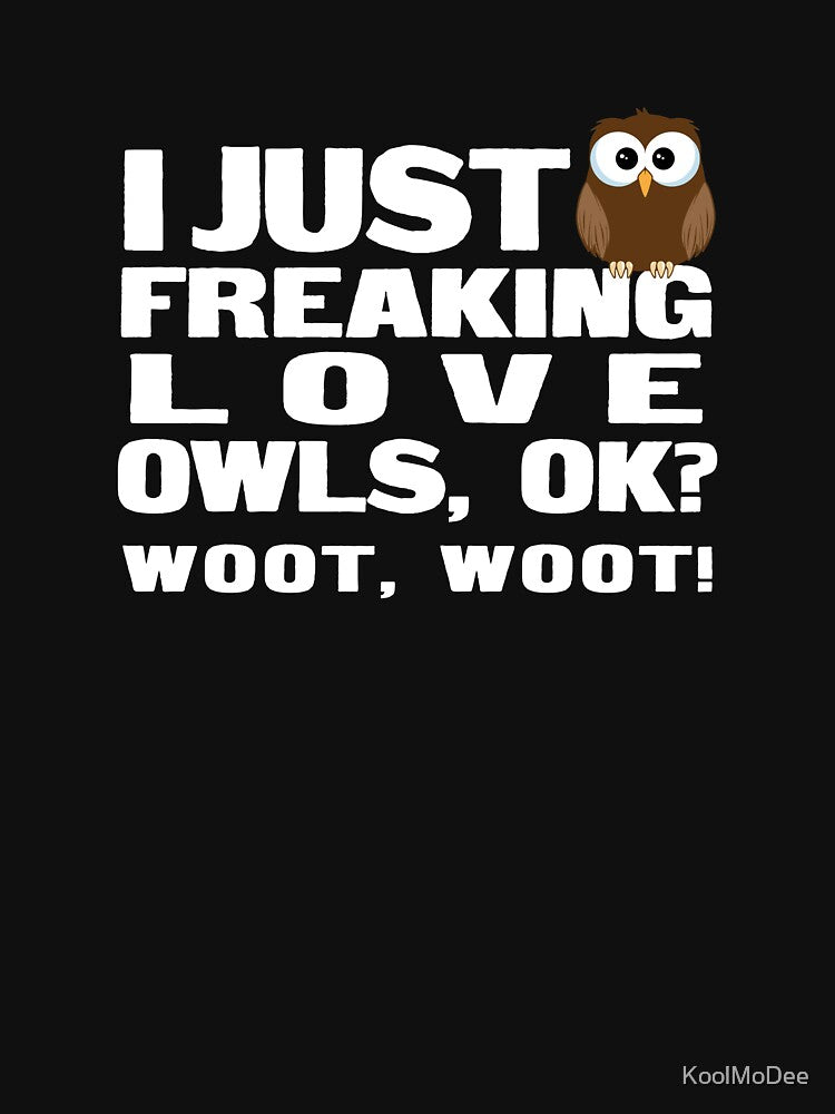 I Just Freaking Love Owls, OK by KoolMoDee