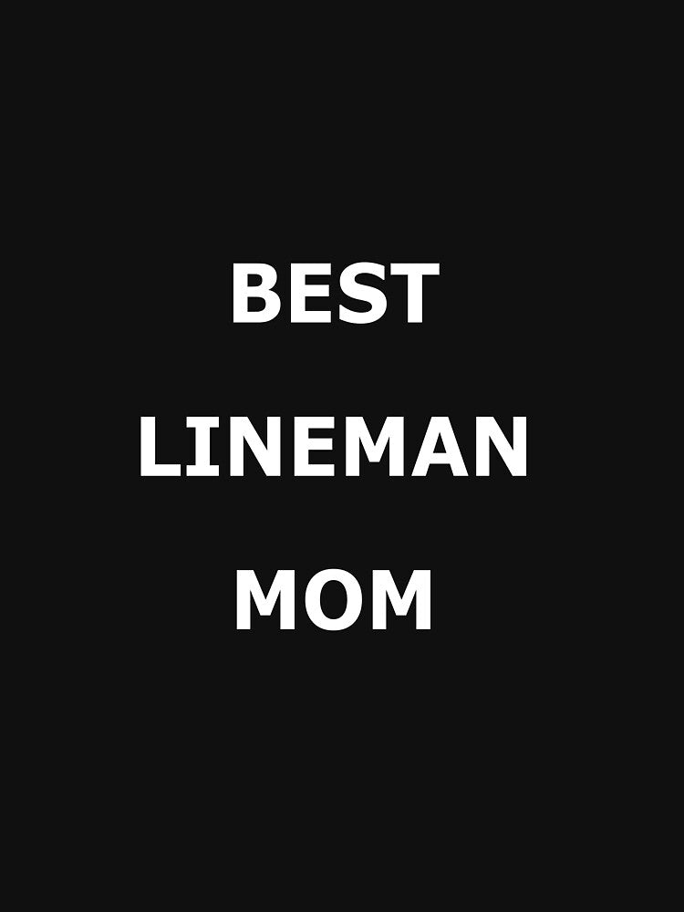 Best Lineman Mom Classic T-Shirt by pondemand