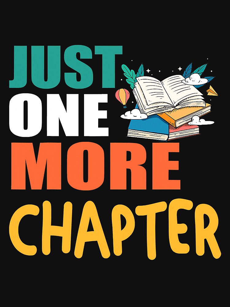Just One More Chapter Funny Book by BundlerVq