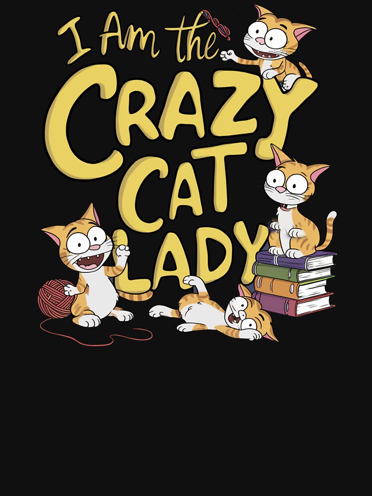 I Am the Crazy Cat Lady by EdgarStudio
