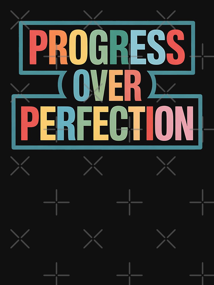 Motivational Progress Over Perfection Back To School Teacher by BakeryDozen