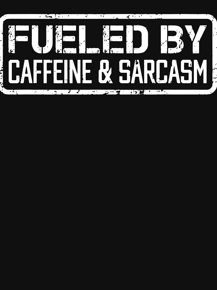 Funny Coffee Lover Sarcastic T-Shirt by Henderson8769