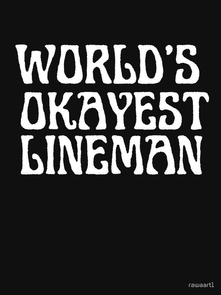 World's Okayest Lineman by rawaart1