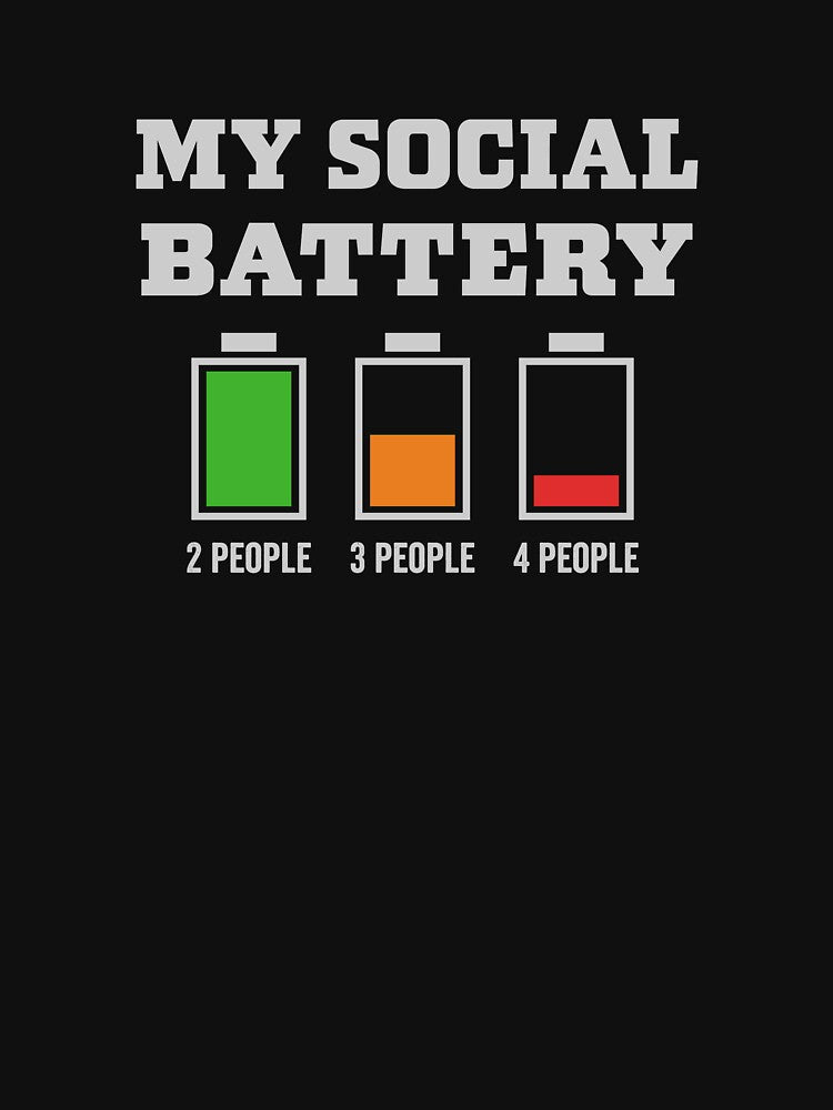 My Social Battery - Introverted Sarcastic Funny by GeeksUnique