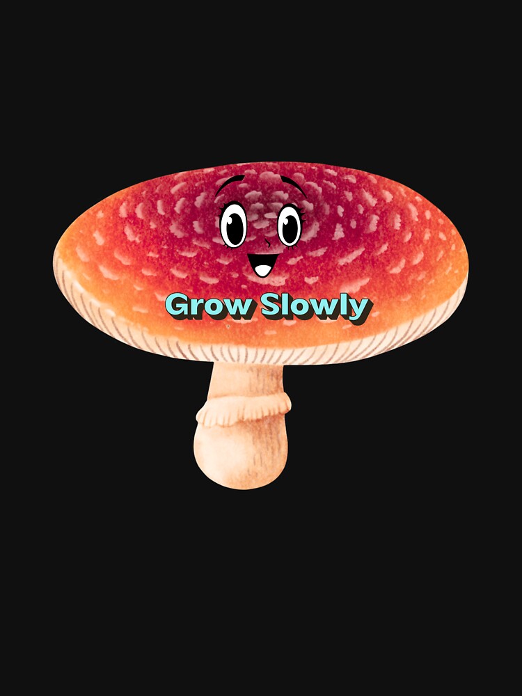 Bloom at Your Pace Cute Mushroom Sticker | Whimsical Kawaii Forest Art by Pandey14