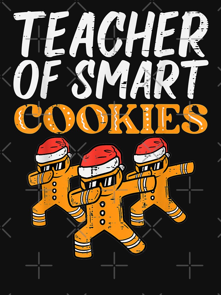 Teacher Of Smart Cookies Funny Teacher Christmas Xmas by theDlab