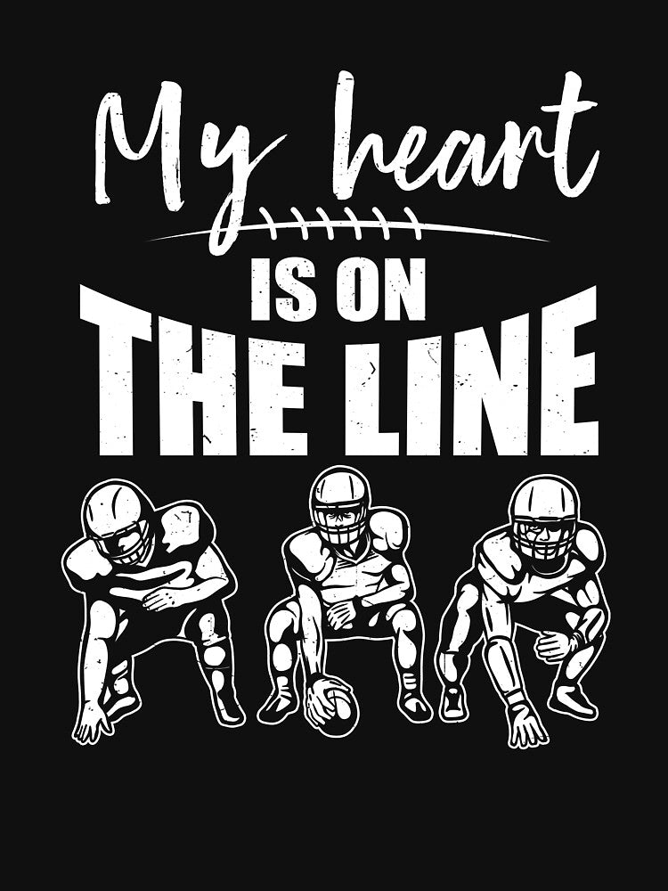 Football My Heart Is On The Line Offensive Lineman by BeataBeth