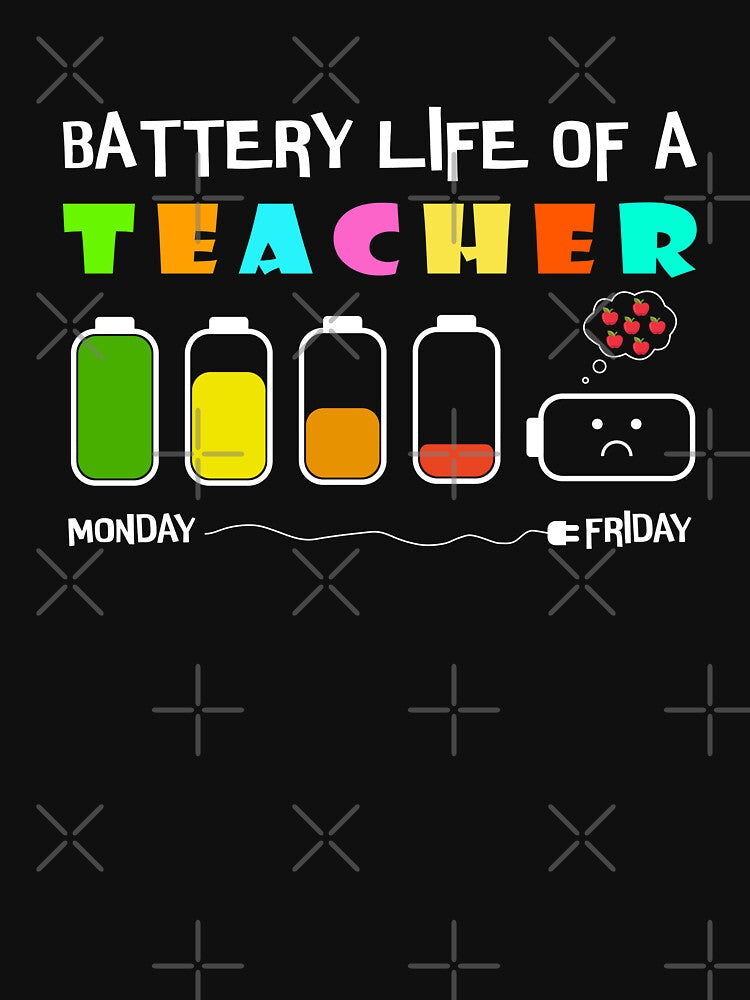 Battery Life Of A Teacher Teacher Appreciation Day by 24FAHSION