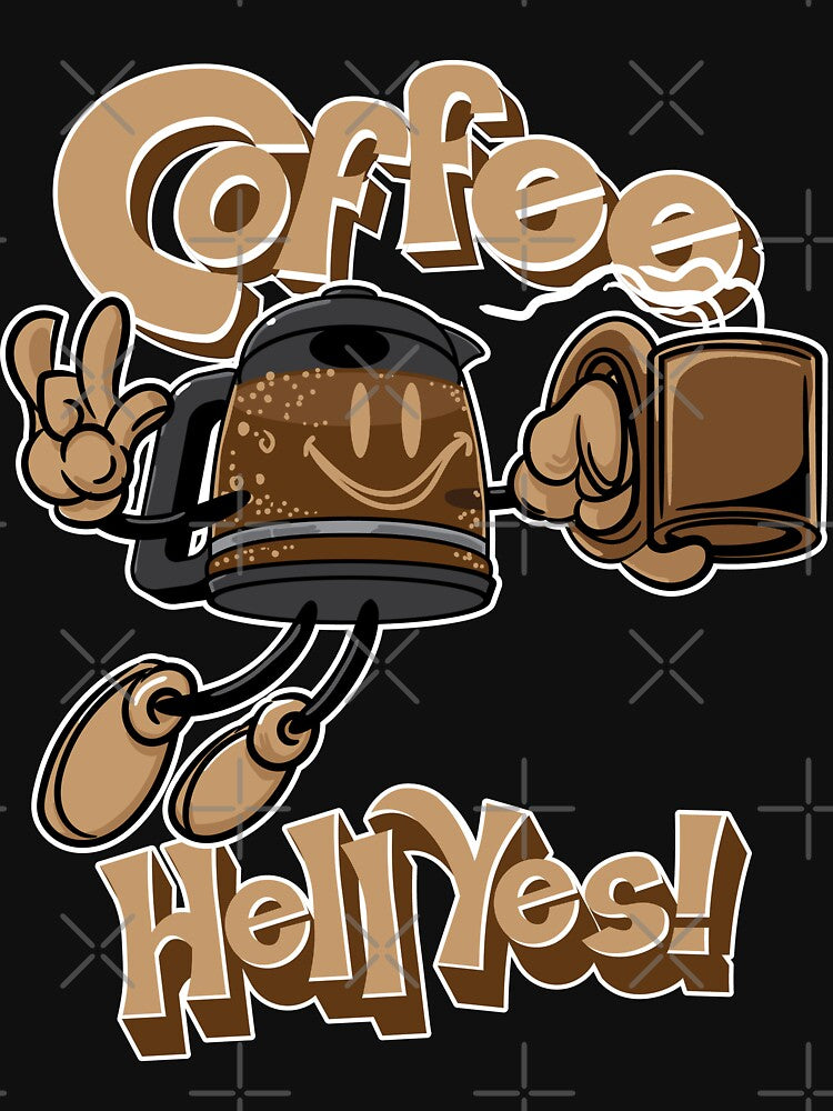 Coffee? Hell Yes! by eShirtLabs by eShirtLabs