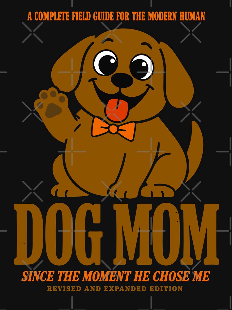 Dog Mom Since Day One — Vintage 1970s Parody Dog Mom Life Humor by Mdozet