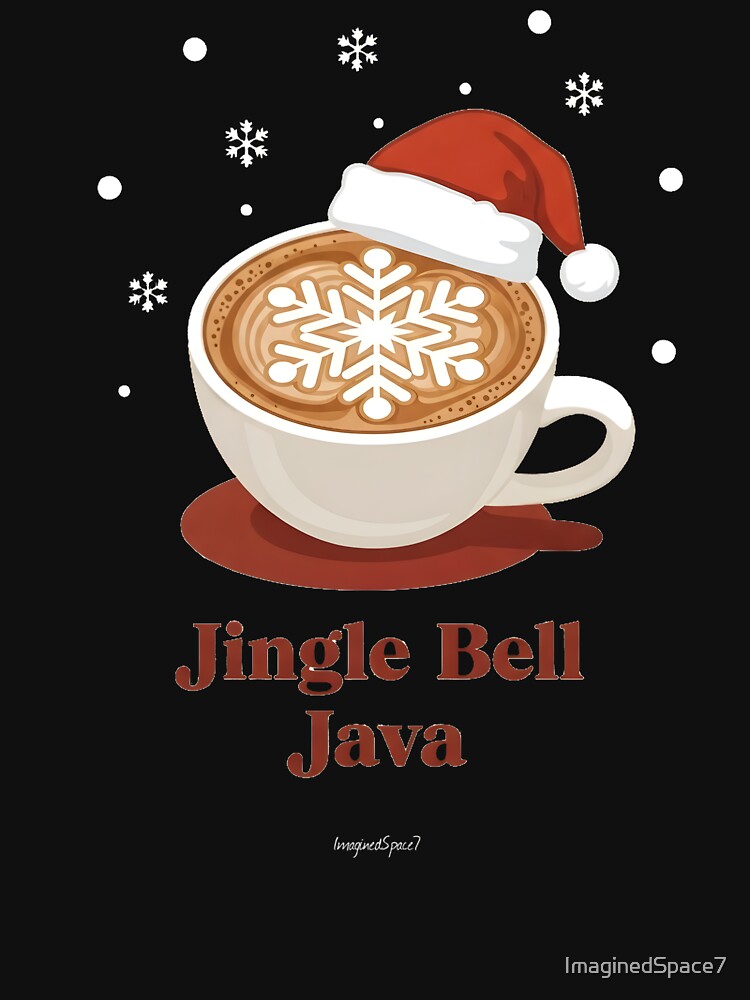 Jingle Bell Java – Cozy Christmas Coffee Lover T-Shirt by ImaginedSpace7