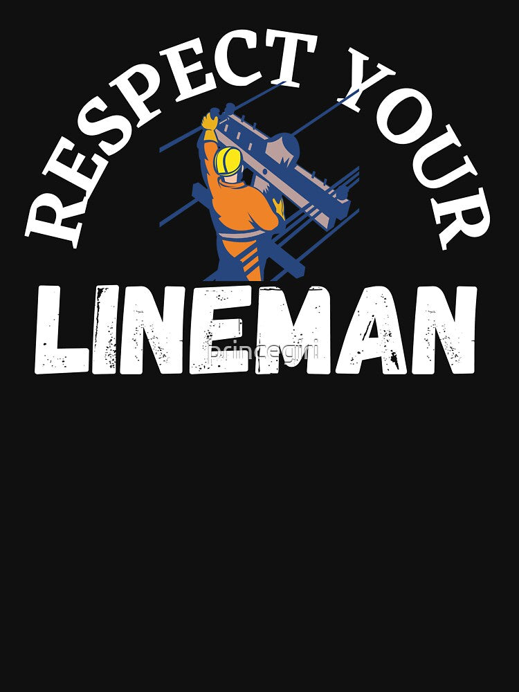 respect your lineman by princegiri