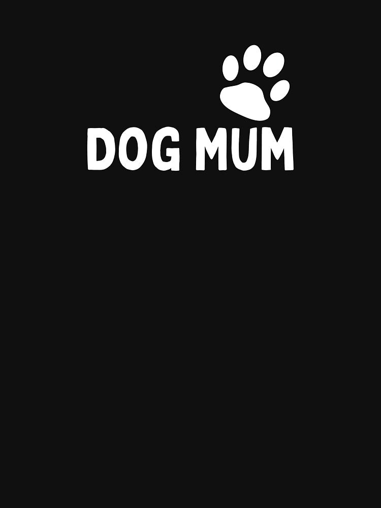 Dog Mum T-shirt, hats and mugs by Kaylews_Designs