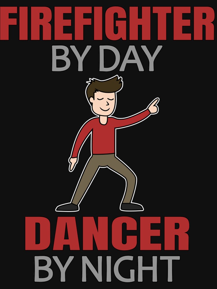 Dancing Firefighter Men Dance| Perfect Gift For you and friends by luconats