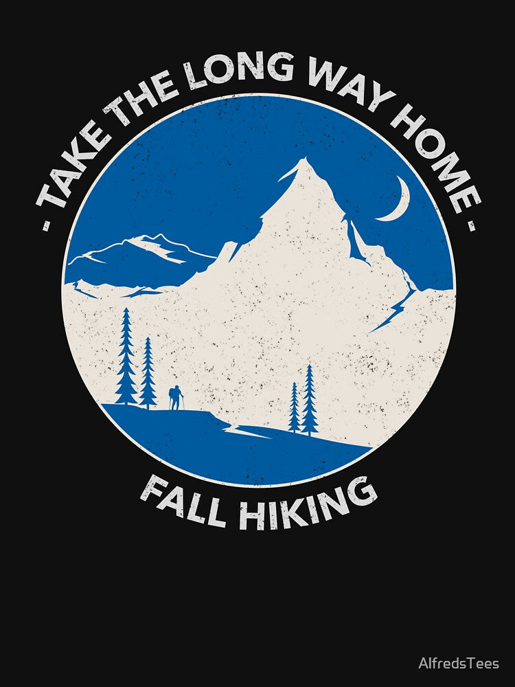 Fall Hiking: Take The Long Way Home 3 by AlfredsTees