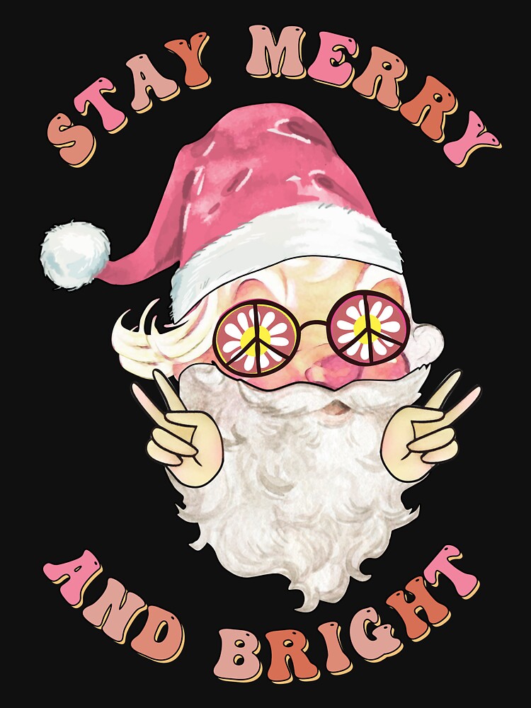 stay merry and bright christmas hippie santa claus by hieuvustore