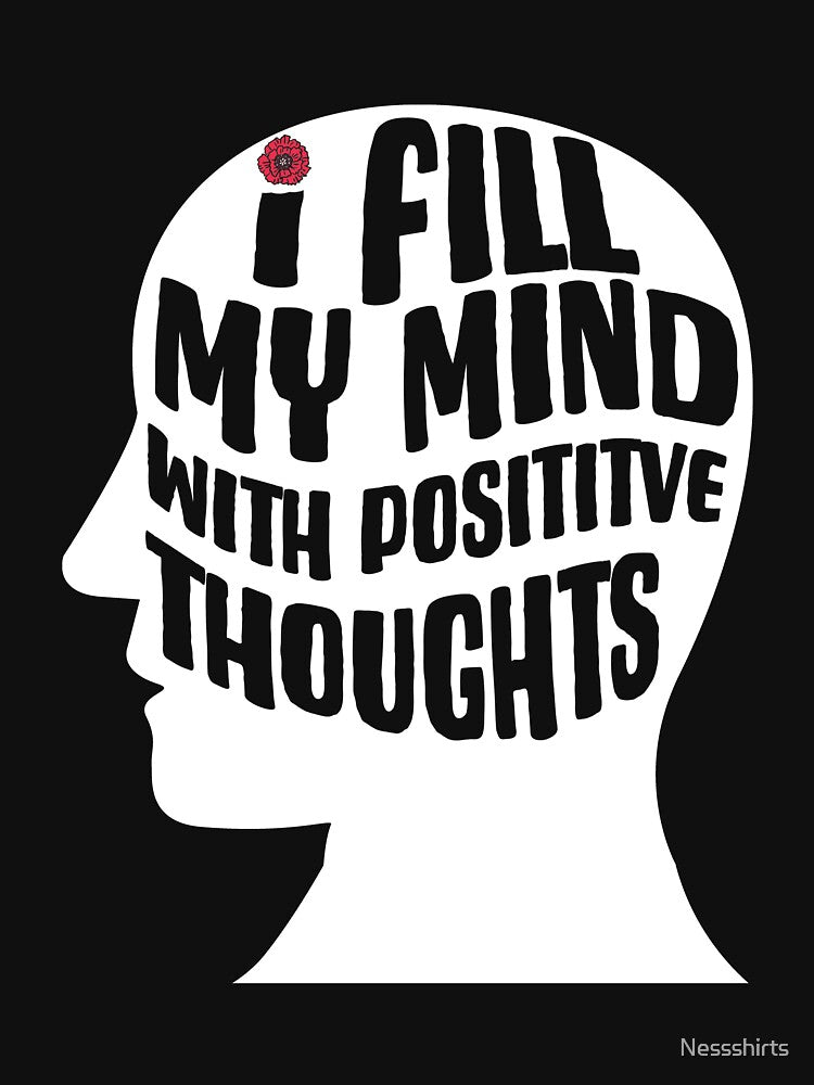 Positive Thoughts Quote For An Affirmation Humanity Believer by Nessshirts