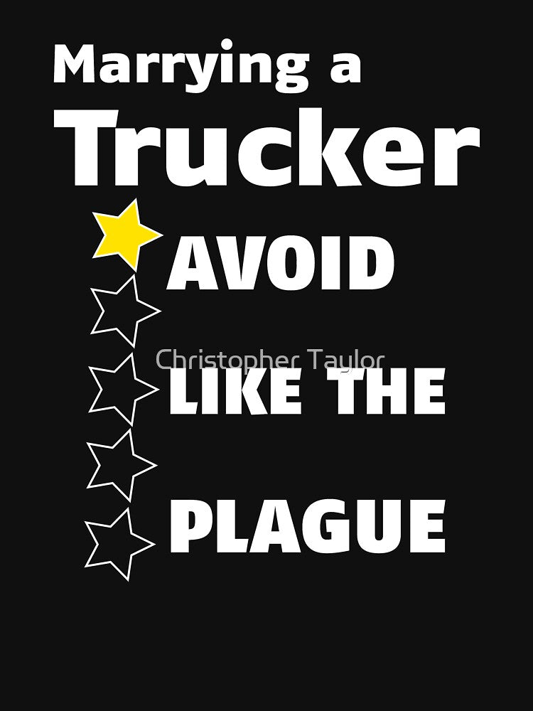 Marrying a Trucker | One Star Rating - Avoid Like The Plague by Christopher Taylor