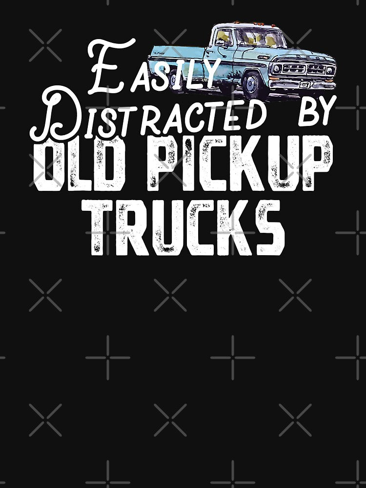 Easily Distracted By Old Pickup Trucks Cute Trucker by GardNewerd