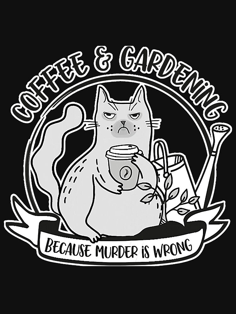Gardening Coffee Cat Lover Mom Because by YesterDayCheck