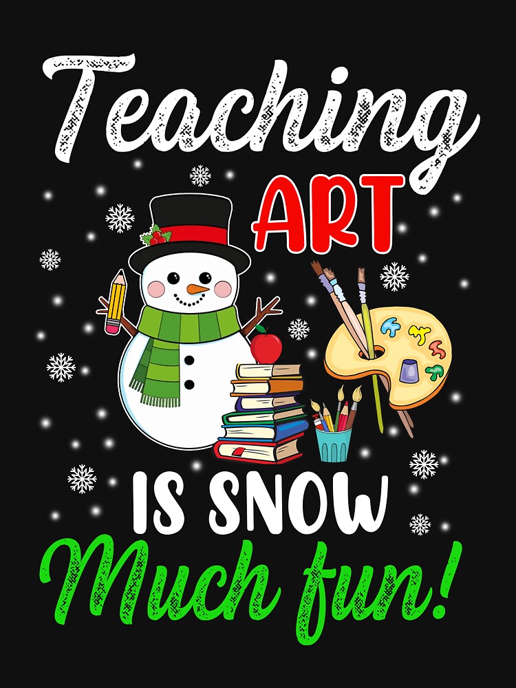 Teaching Art Is Snow Much Fun Christmas Teacher Snowman Art by MargarTallen