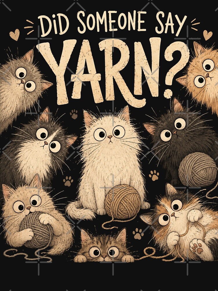 Did Someone Say Yarn Funny Cat Crochet T-Shirt, Crochet Lover Gift, Knitting Enthusiast Gift, Cat Crafter Graphic Tee by ELMU29