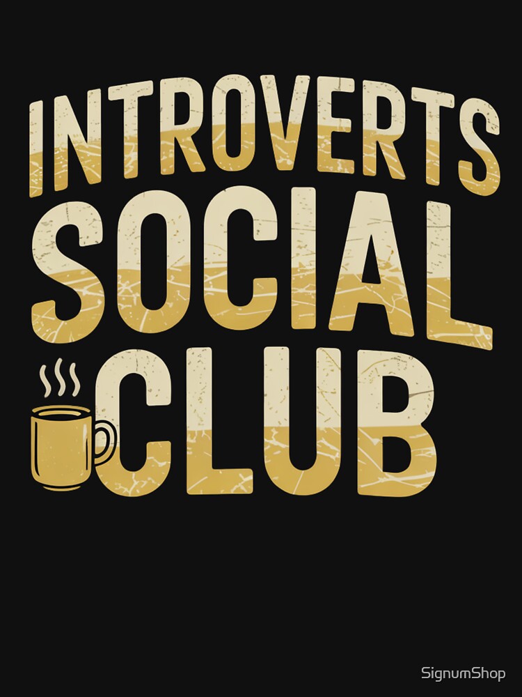 Introverts Social Club by SignumShop