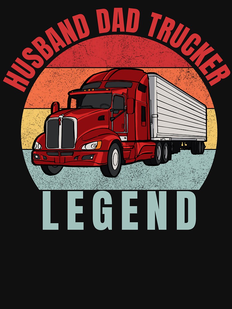Husband Dad Trucker legend by JJabagat