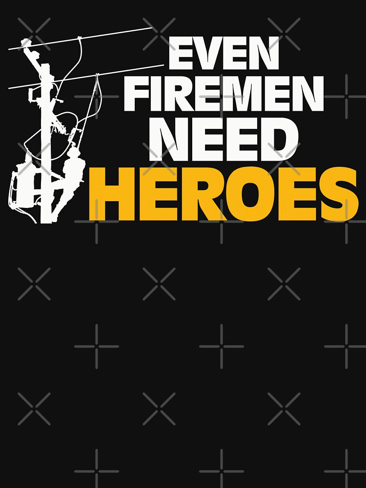 Lineman Fireman need heros by BrennaEirlys