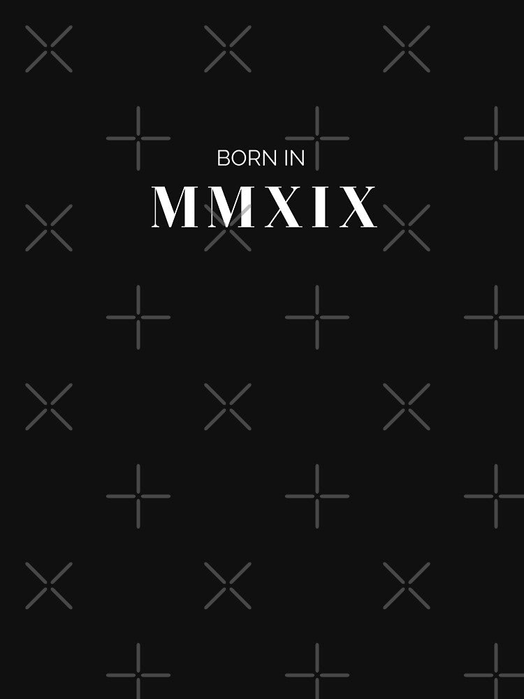 Born in 2019 (white font) by my-wanderlustjo