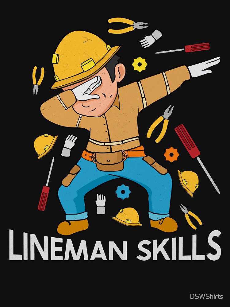 Dabbing Lineman Skills Gift Father Men Lineman by DSWShirts