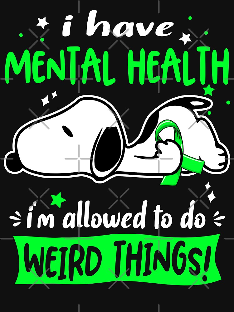 I Have Mental Health I Am Allowed To Do WEIRD THINGS! by Wlsnpeggy