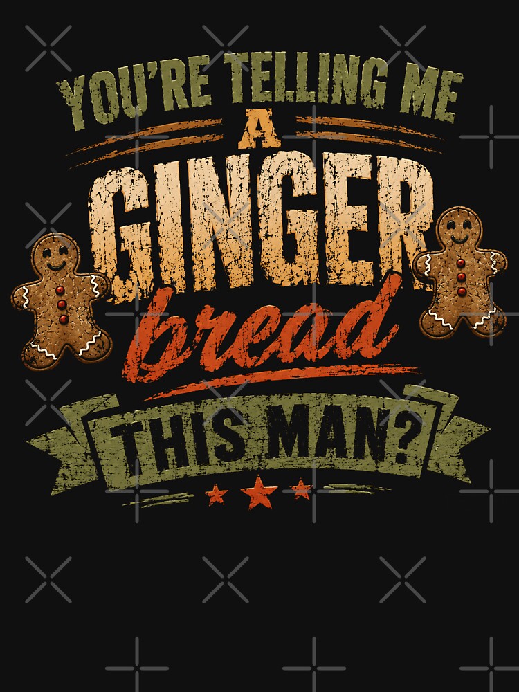 You're Telling Me A Gingerbread This Man Christmas Meme Funny Holiday Quote by HumansStuck12