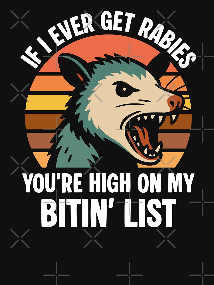 If I Ever Get Rabies You're High On My Bitin' List by NQArtist