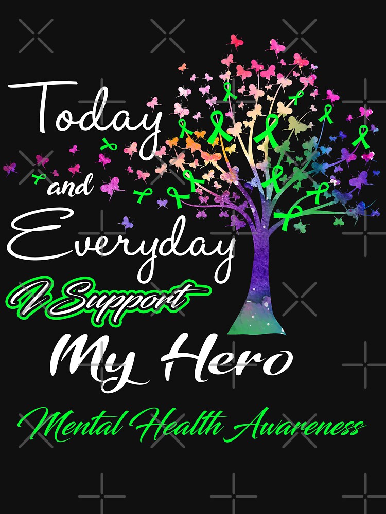 Mental Health Awareness Today and Everyday I Support My Hero by ElizabethS809