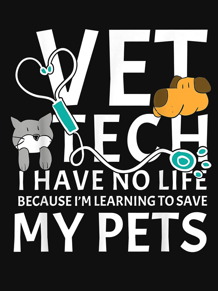 Vet Tech I Have No Life Animals Heroes by laurader