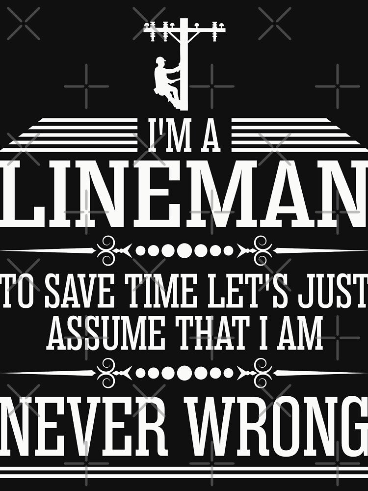 i am a lineman to save time let's just assume that i am by BrennaEirlys