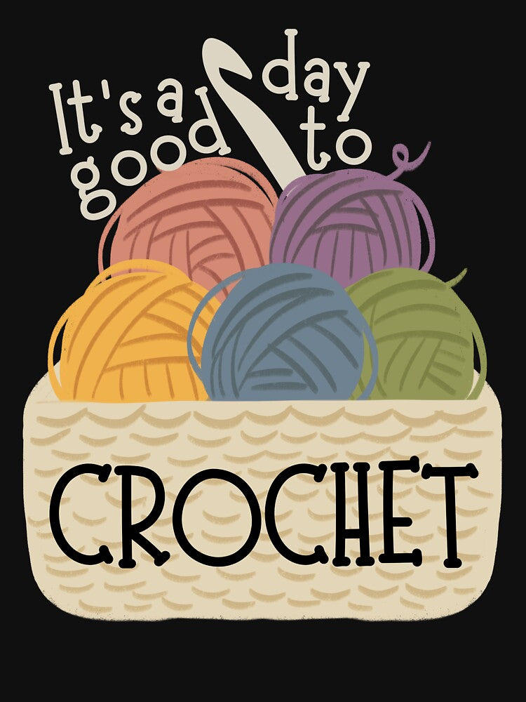 It's a good day to crochet by EvergreenWhimsy