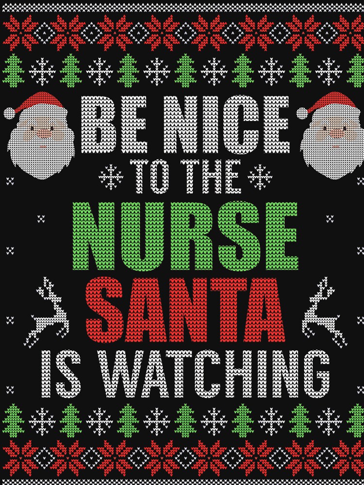 Nurse Nice Vintage Retro Watching Christmas Santa The Classic is Be To Nurse by FrankyTepper